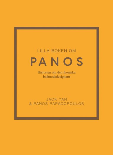 bokomslag Lilla boken om Panos : Historien om den ikoniska badmodedesignern