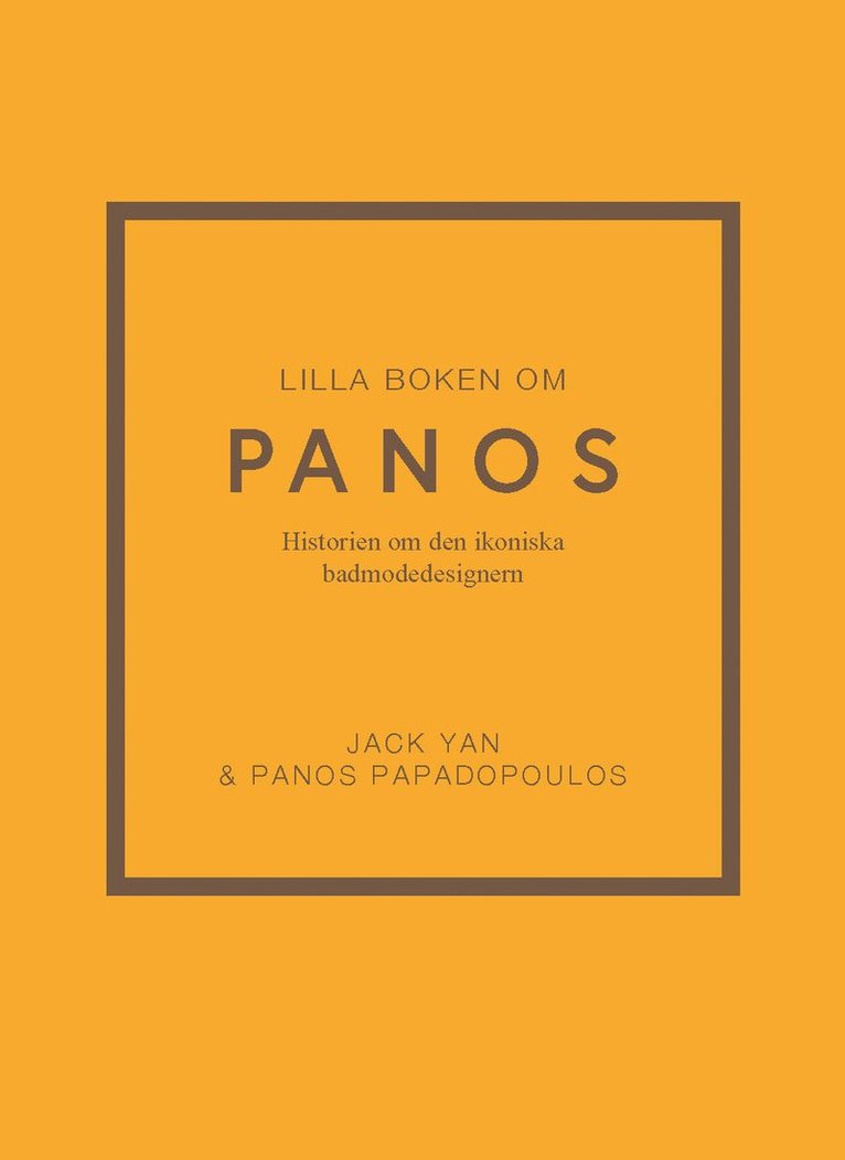 Lilla boken om Panos : historien om den ikoniska badmodedesignern