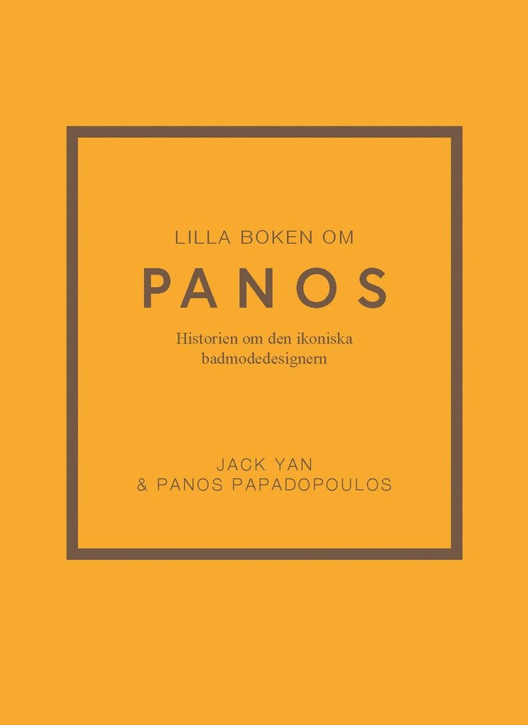 Lilla boken om Panos : Historien om den ikoniska badmodedesignern 1