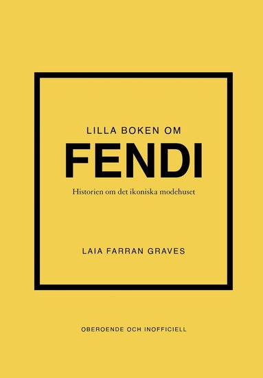 bokomslag Lilla boken om Fendi : Historien om det ikoniska modehuset