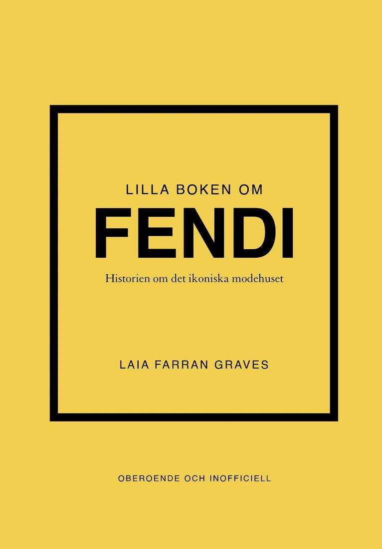 Lilla boken om Fendi : Historien om det ikoniska modehuset 1