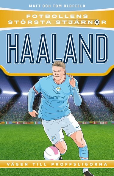 Matt Oldfield - Haaland : vägen till proffsligorna, Kartonnage