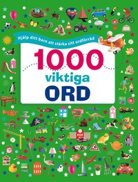 bokomslag 1000 viktiga ord : Hjälp ditt barn att stärka sitt ordförråd