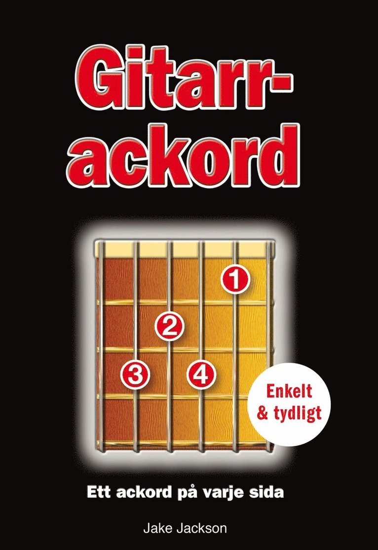 Jake Jackson - Gitarrackord : ett ackord på varje sida - enkel & tydlig, Häftad