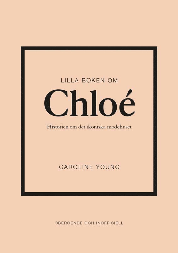 Lilla boken om Chloé : Historien om det ikoniska modehuset 1