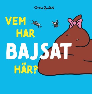 Anna Guillet - Vem har bajsat här?, Kartonnage