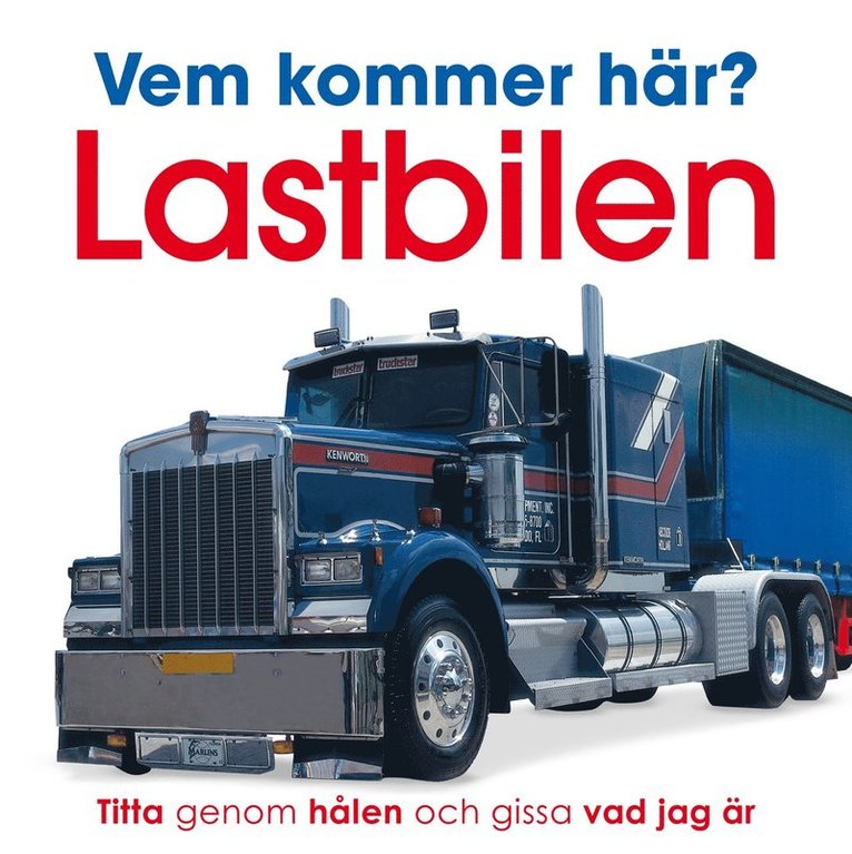 Vem kommer här? Lastbilen 1