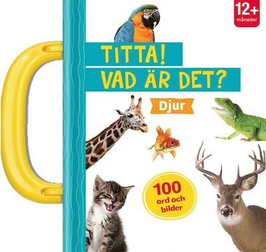 bokomslag Titta! Vad är det? Djur