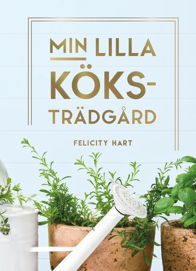 bokomslag Min lilla köksträdgård