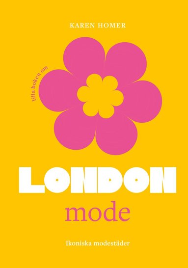 Karen Homer - Lilla boken om mode : London, Inbunden