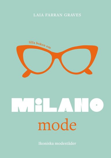 bokomslag Lilla boken om mode: Milano