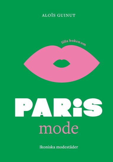 bokomslag Lilla boken om mode : Paris