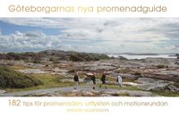 bokomslag Göteborgarnas nya promenadguide : 182 tips för promenaden, utflykten och mo