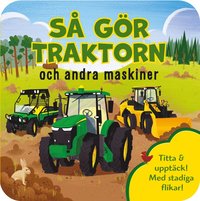 bokomslag Så gör traktorn och andra maskiner