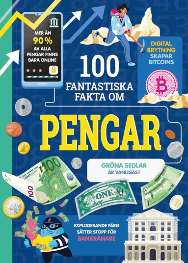 Alice James, Lan Cook, Micaela Tapsell, Victoria M Williams - 100 fantastiska fakta om pengar, Inbunden