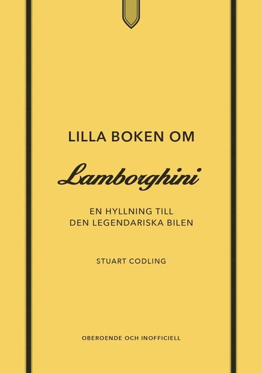 bokomslag Lilla boken om Lamborghini : En hyllning till den legendariska bilen