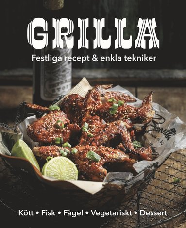 bokomslag Grilla! Festliga recept och enkla tekniker