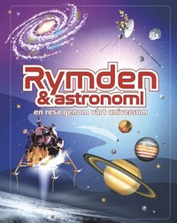 bokomslag Rymden & astronomi : en resa genom vårt universum