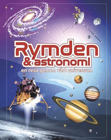 Emily Bone, Hazel Maskell - Rymden & astronomi : en resa genom vårt universum, Inbunden