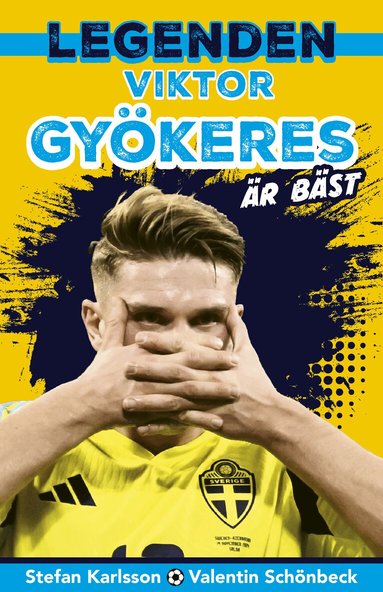 Stefan Karlsson - Legenden Viktor Gyökeres är bäst, Inbunden