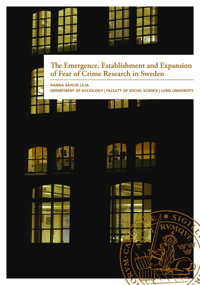 The Emergence, Establishment and Expansion of Fear of Crime Research in Sweden 1