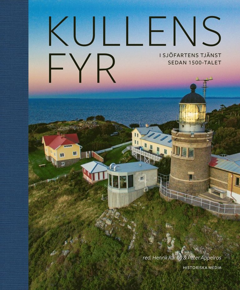 Kullens fyr : i sjöfartens tjänst sedan 1500-talet, Inbunden