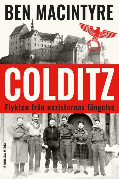 Ben Macintyre - Colditz : flykten från nazisternas fängelse, Inbunden