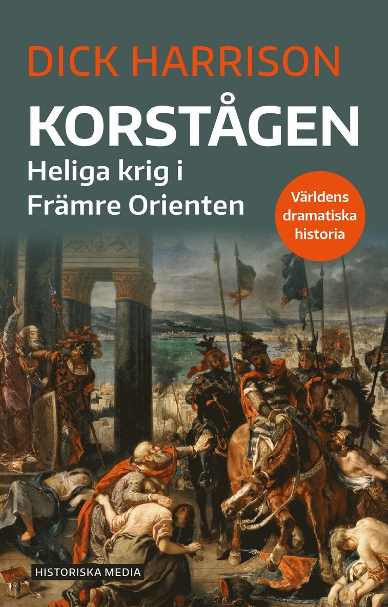 Korstågen : heliga krig i Främre Orienten 1