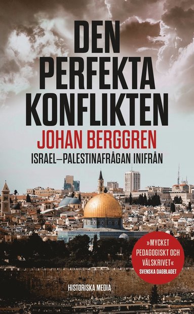 bokomslag Den perfekta konflikten : Israel-Palestinafrågan inifrån