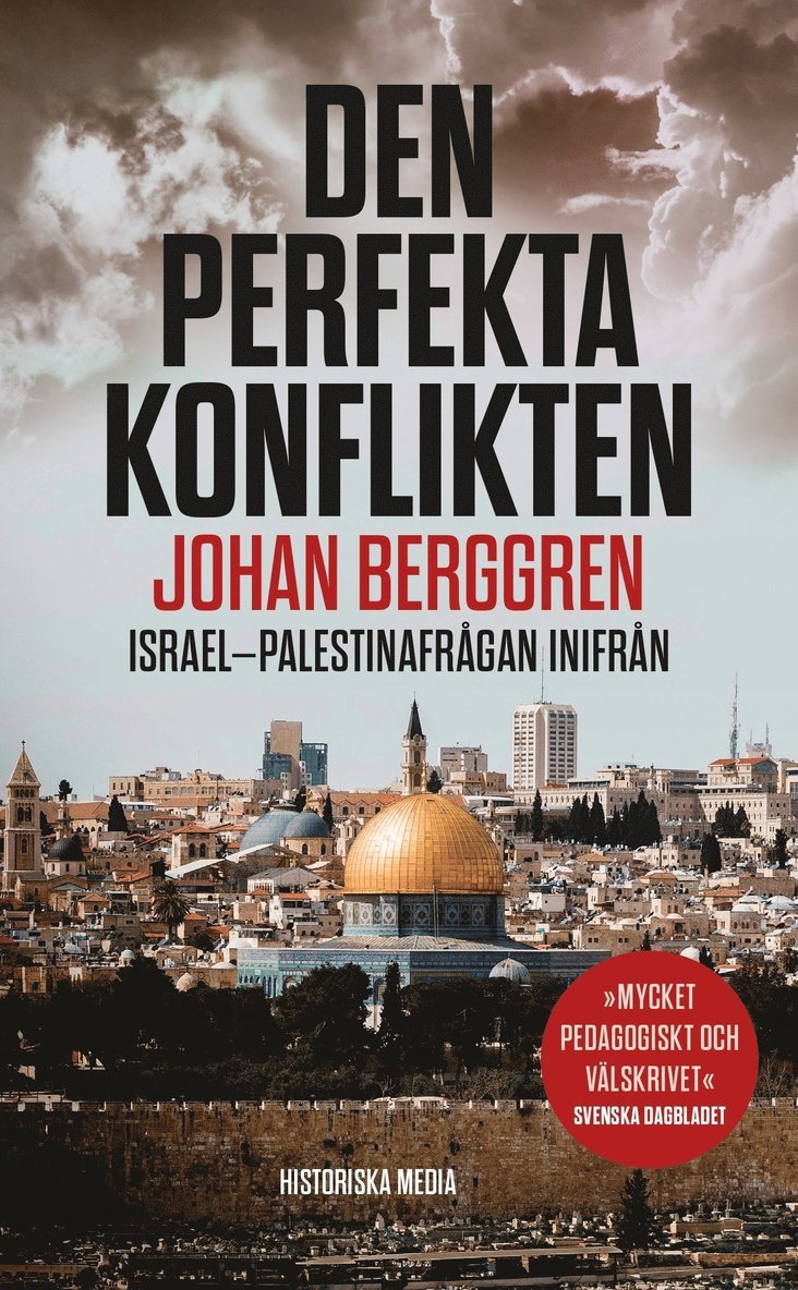 Den perfekta konflikten : Israel-Palestinafrågan inifrån 1