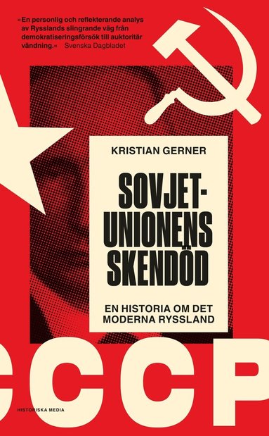 Kristian Gerner - Sovjetunionens skendöd : en historia om det moderna Ryssland, Pocket