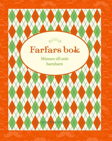 Lena Amurén - Farfars bok : minnen till mitt barnbarn, Häftad
