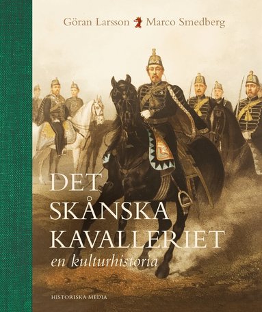 Göran Larsson, Marco Smedberg - Det skånska kavalleriet : en kulturhistoria, Inbunden