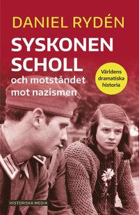 bokomslag Syskonen Scholl och motståndet mot nazismen
