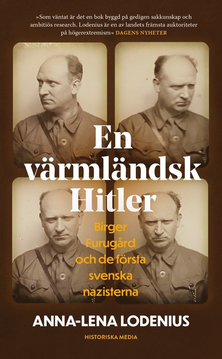En värmländsk Hitler : Birger Furugård och de första svenska nazisterna 1