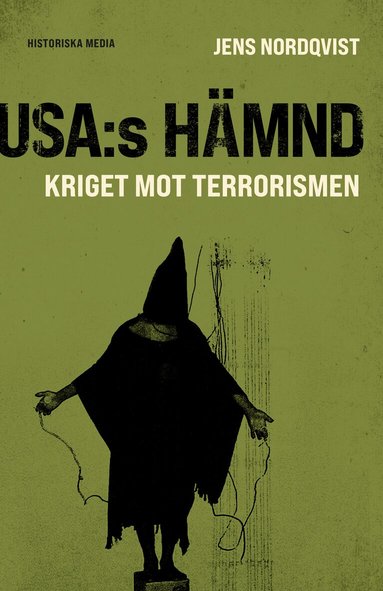 Jens Nordqvist - USA:s hämnd : kriget mot terrorismen, Inbunden