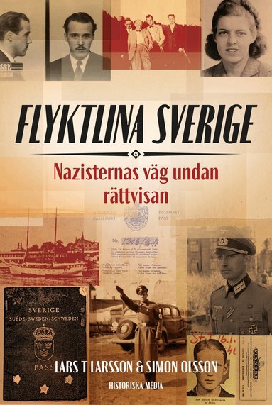 Lars T. Larsson, Simon Olsson - Flyktlina Sverige : nazisternas väg undan rättvisan, Inbunden