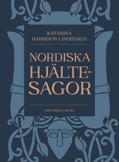 Katarina Harrison Lindbergh - Nordiska hjältesagor, Inbunden