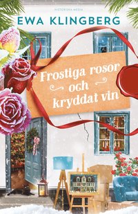 bokomslag Frostiga rosor och kryddat vin