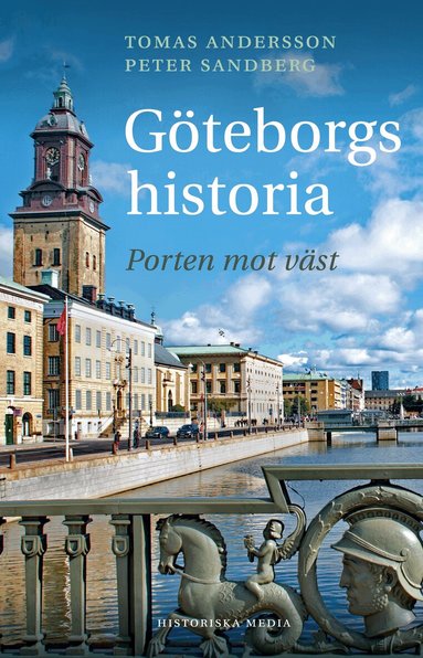 Tomas Andersson, Peter Sandberg - Göteborgs historia : porten mot väst, Häftad