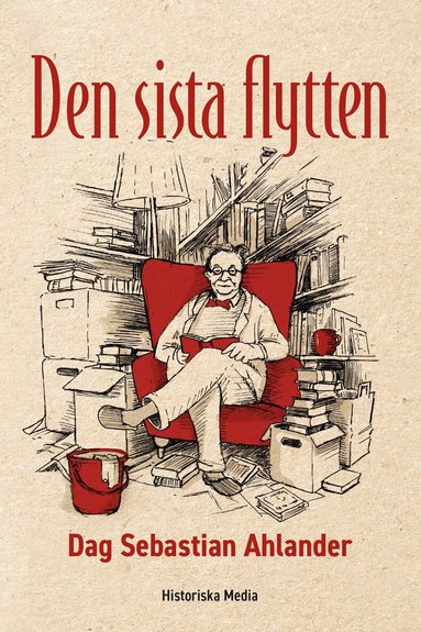 Dag Sebastian Ahlander - Den sista flytten, Inbunden