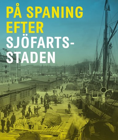 bokomslag På spaning efter sjöfartsstaden