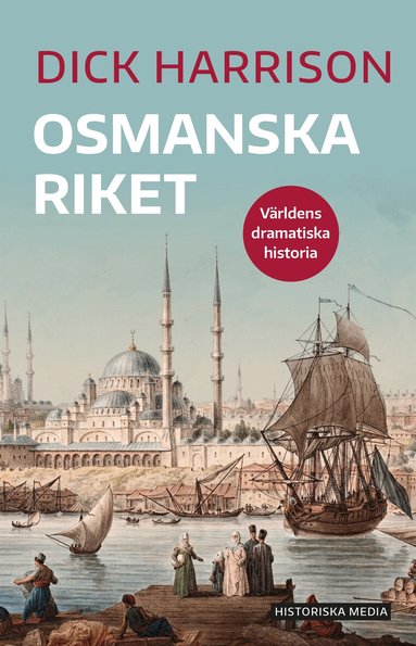 Dick Harrison - Osmanska riket, Häftad