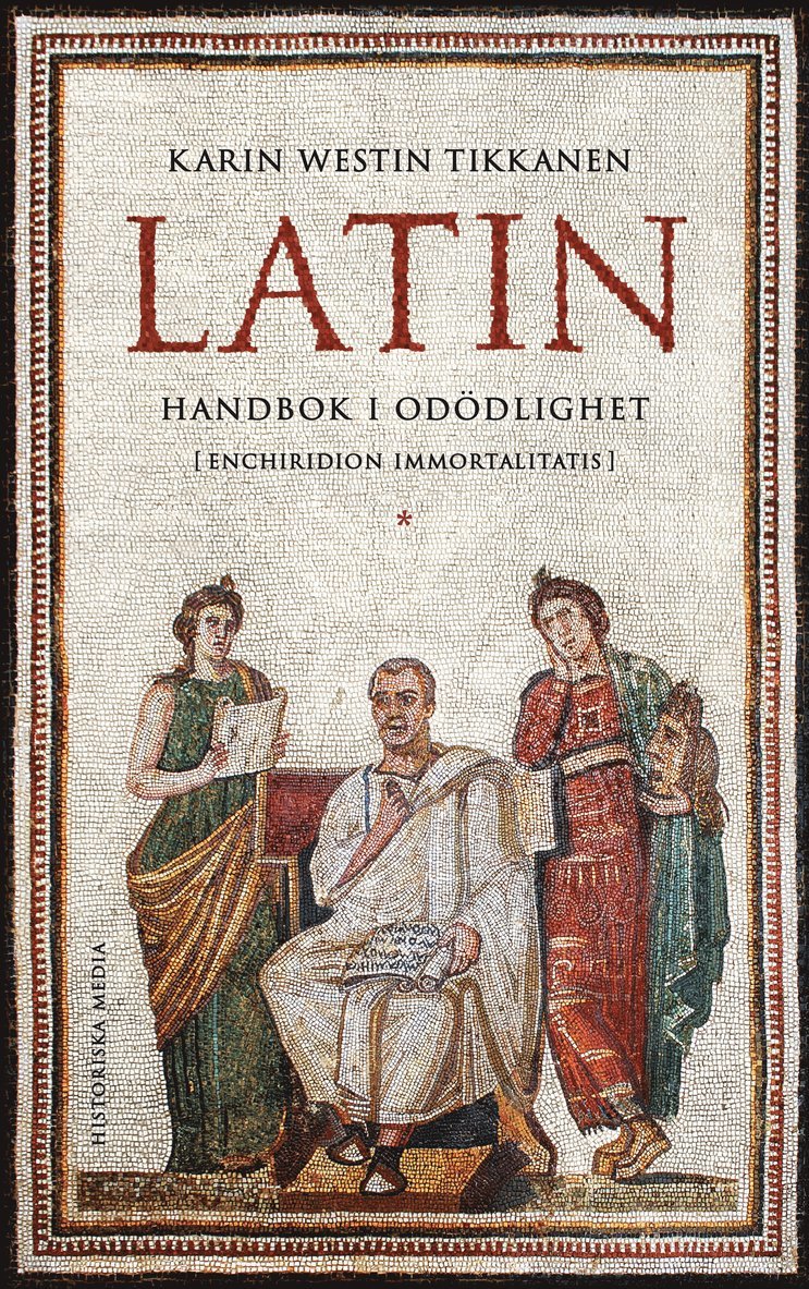 Latin : Handbok i odödlighet 1