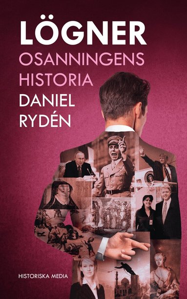 Daniel Rydén - Lögner : osanningens historia, Inbunden