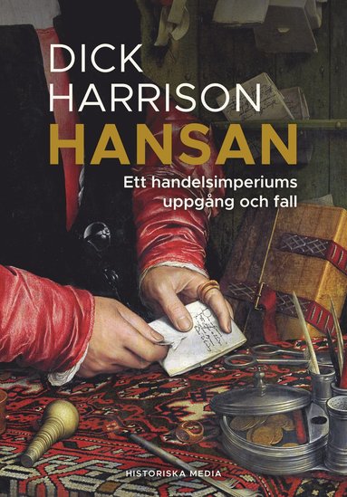 bokomslag Hansan : ett handelsimperiums uppgång och fall
