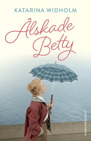 Katarina Widholm - Älskade Betty, Inbunden