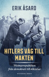 bokomslag Hitlers väg till makten : Weimarrepubliken från demokrati till diktatur