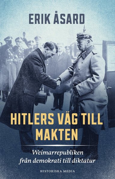 bokomslag Hitlers väg till makten : Weimarrepubliken från demokrati till diktatur