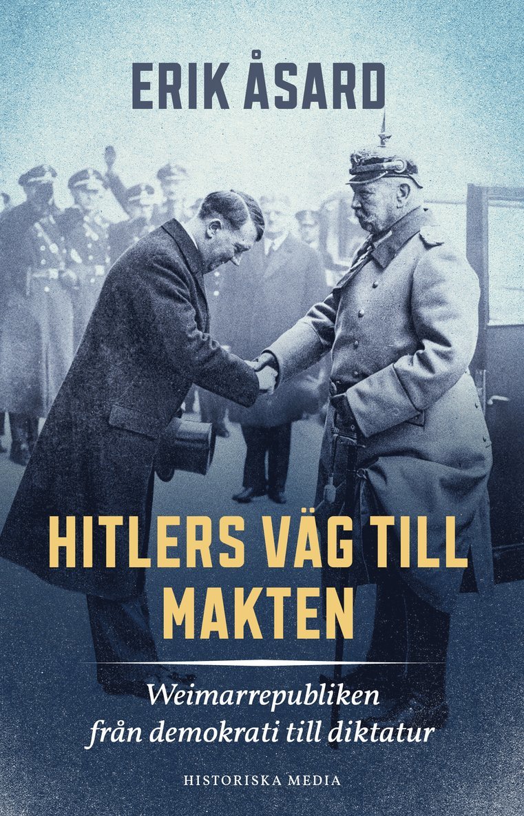 Hitlers väg till makten : Weimarrepubliken från demokrati till diktatur 1